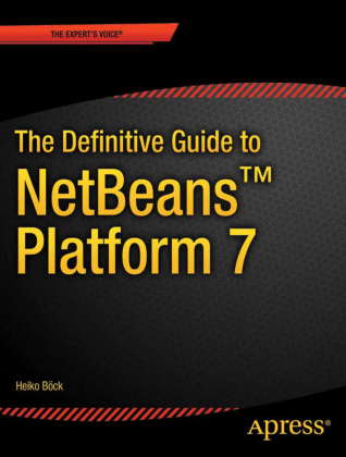 The Definitive Guide to NetBeans Platform 7 