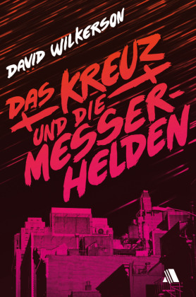 Das Kreuz und die Messerhelden