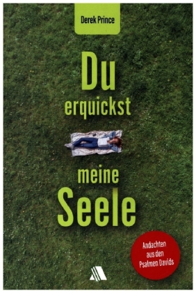 Du erquickst meine Seele 