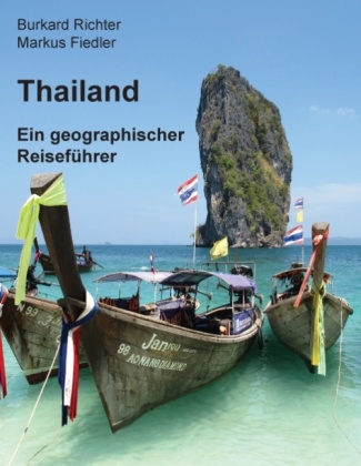 Thailand - Ein geographischer Reiseführer 