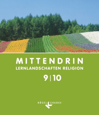 Mittendrin - Lernlandschaften Religion - Unterrichtswerk für katholische Religionslehre am Gymnasium/Sekundarstufe I - A