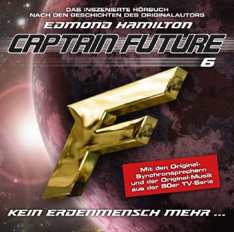 Captain Future - Kein Erdenmensch mehr, 1 Audio-CD 