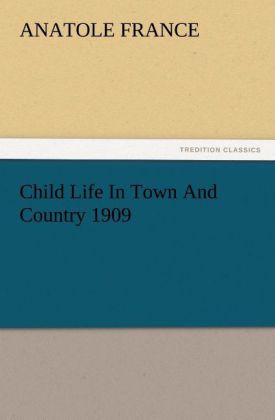 Child Life In Town And Country 1909 