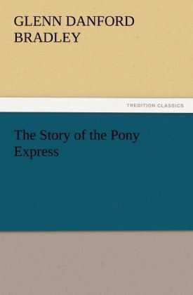 The Story of the Pony Express 
