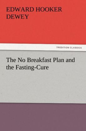 The No Breakfast Plan and the Fasting-Cure 