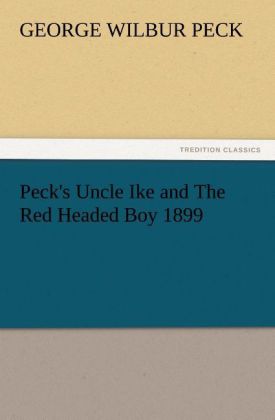 Peck's Uncle Ike and The Red Headed Boy 1899 