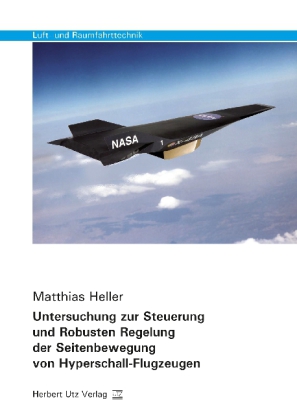 Untersuchung zur Steuerung und Robusten Regelung der Seitenbewegung von Hyperschall-Flugzeugen 