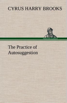 The Practice of Autosuggestion 
