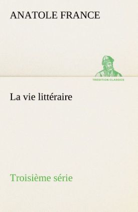 La vie littéraire Troisième série 