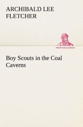 Boy Scouts in the Coal Caverns 
