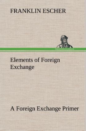 Elements of Foreign Exchange A Foreign Exchange Primer 