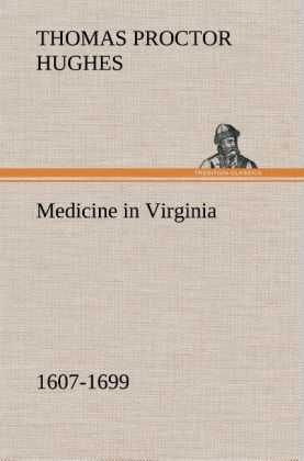 Medicine in Virginia, 1607-1699 