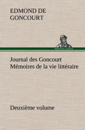 Journal des Goncourt (Deuxième volume) Mémoires de la vie littéraire 