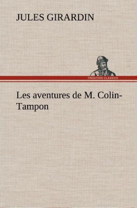 Les aventures de M. Colin-Tampon 
