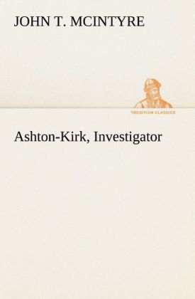 Ashton-Kirk, Investigator 