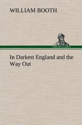 In Darkest England and the Way Out 