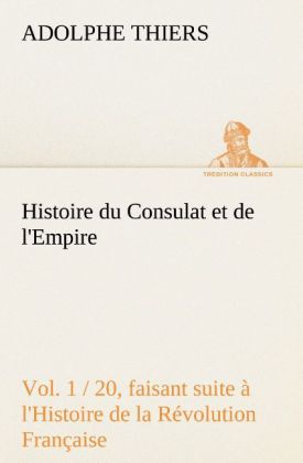 Histoire du Consulat et de l'Empire 