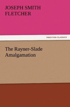 The Rayner-Slade Amalgamation 