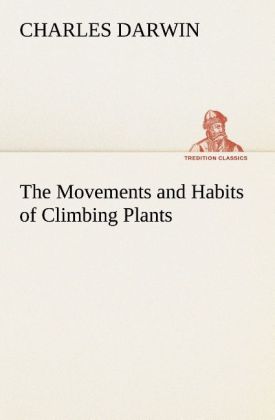 The Movements and Habits of Climbing Plants 