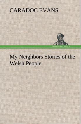 My Neighbors Stories of the Welsh People 
