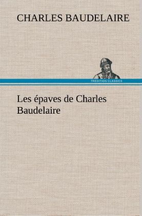 Les épaves de Charles Baudelaire 