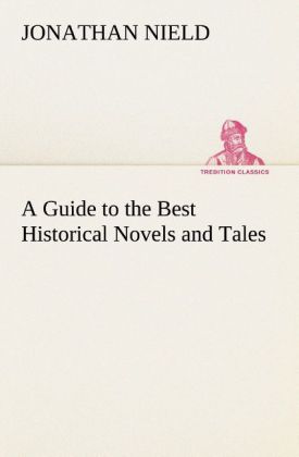 A Guide to the Best Historical Novels and Tales 