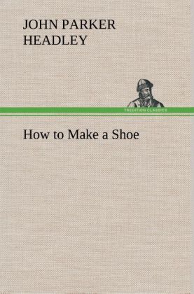 How to Make a Shoe 