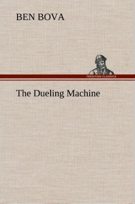 The Dueling Machine 