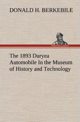 The 1893 Duryea Automobile In the Museum of History and Technology 