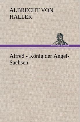 Alfred - König der Angel-Sachsen 