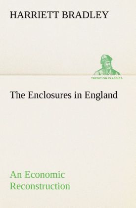 The Enclosures in England An Economic Reconstruction 