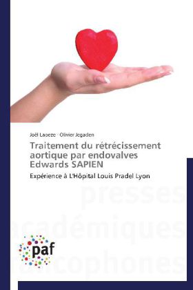 Traitement du rétrécissement aortique par endovalves Edwards SAPIEN 
