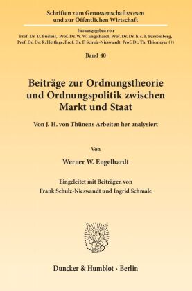 Beiträge zur Ordnungstheorie und Ordnungspolitik zwischen Markt und Staat. 