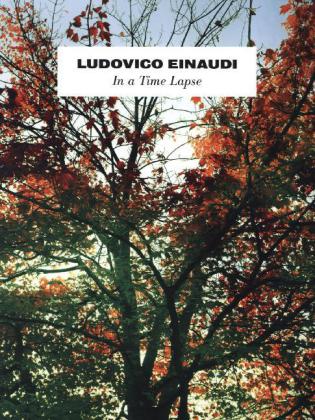 Ludovico Einaudi: In A Time Lapse 