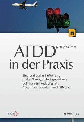 ATDD in der Praxis von Markus Gärtner ISBN 9783864912719 EBook