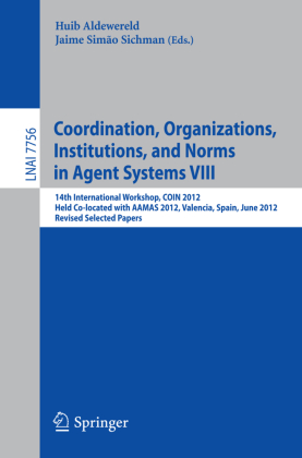 Coordination, Organizations, Intitutions, and Norms in Agent Systems VIII 