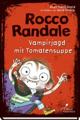 Rocco Randale 10 - Vampirjagd mit Tomatensuppe