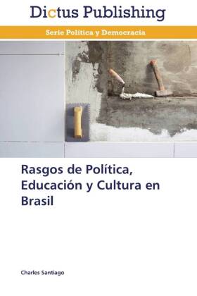 Rasgos de Política, Educación y Cultura en Brasil 