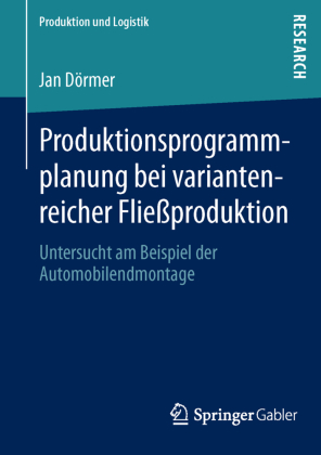 Produktionsprogrammplanung bei variantenreicher Fließproduktion 