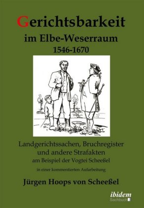 Gerichtsbarkeit im Elbe-Weserraum 1546-1670 