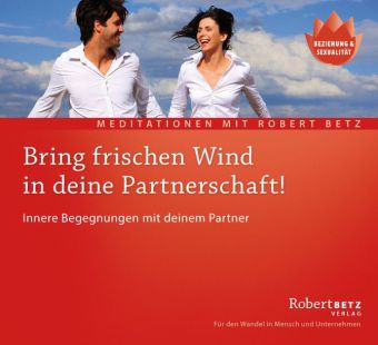 Bring frischen Wind in deine Partnerschaft!, Audio-CD 
