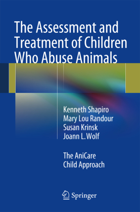 The Assessment and Treatment of Children Who Abuse Animals 