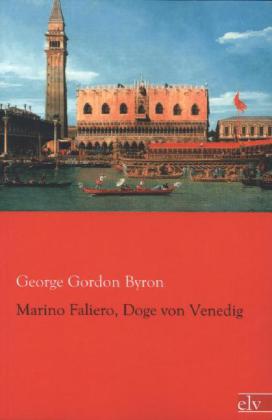 Marino Faliero, Doge von Venedig 
