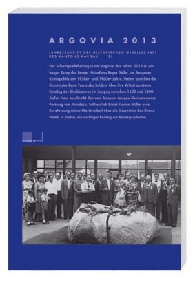 Argovia. Jahresschrift der Historischen Gesellschaft des Kantons Aargau 