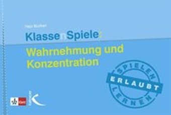 KlassenSpiele: Wahrnehmung und Konzentration, m. 40 Beilage