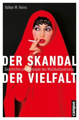 Der Skandal der Vielfalt von Volker M. Heins ISBN 978-3-593-42154-4
