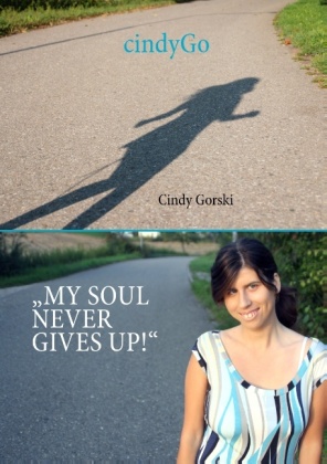 CindyGo - My soul never gives up! 