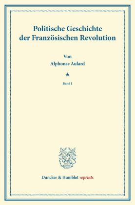 Politische Geschichte der Französischen Revolution. 