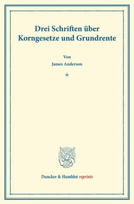 Drei Schriften über Korngesetze und Grundrente. 