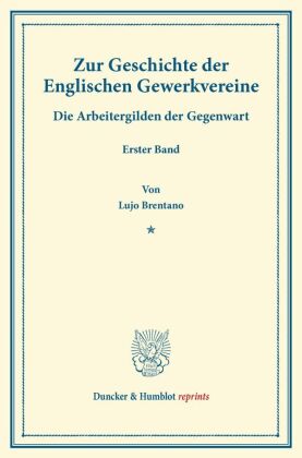 Zur Geschichte der Englischen Gewerkvereine. 